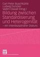 Bildung zwischen Standardisierung und Heterogenität