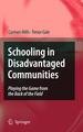 Schooling in Disadvantaged Communities