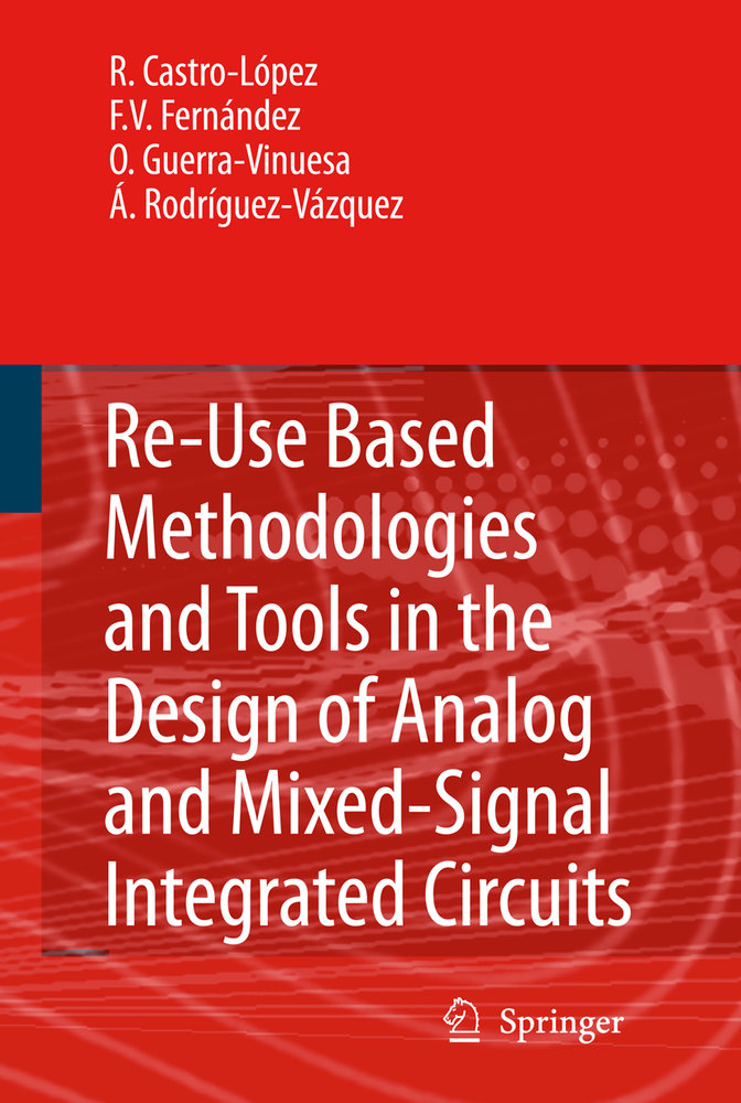 Reuse-Based Methodologies and Tools in the Design of Analog and Mixed-Signal Integrated Circuits