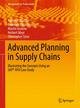 Advanced Planning in Supply Chains