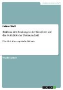 Einfluss der Bindung in der Kindheit auf die Stabilität der Partnerschaft