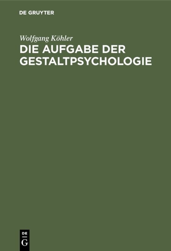 Die Aufgabe der Gestaltpsychologie