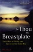 Be Thou My Breastplate