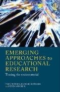 Emerging Approaches to Educational Research