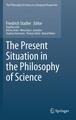 The Present Situation in the Philosophy of Science