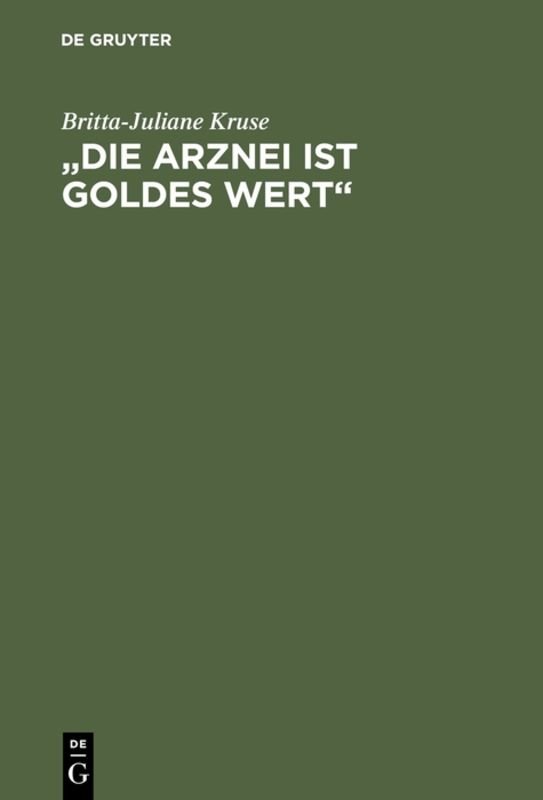 'Die Arznei ist Goldes wert'