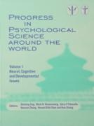 Progress in Psychological Science around the World. Volume 1 Neural, Cognitive and Developmental Issues