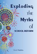 EBOOK: Exploding the Myths of School Reform