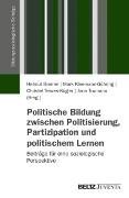 Politische Bildung zwischen Politisierung, Partizipation und politischem Lernen