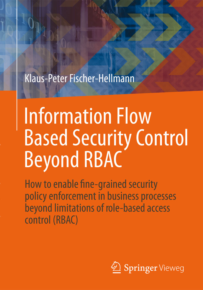 Information Flow Based Security Control Beyond RBAC