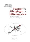 Facetten von Übergängen im Bildungssystem