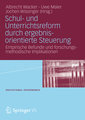 Schul- und Unterrichtsreform durch ergebnisorientierte Steuerung