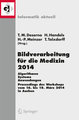 Bildverarbeitung für die Medizin 2014