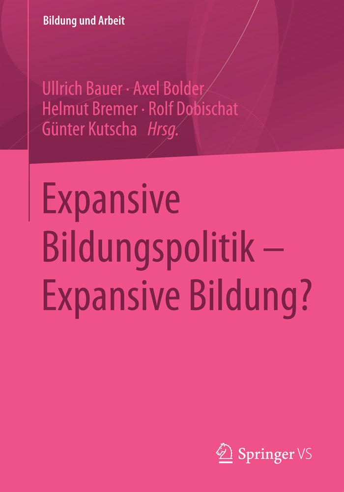 Expansive Bildungspolitik - Expansive Bildung?