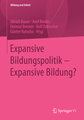 Expansive Bildungspolitik - Expansive Bildung?