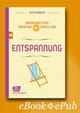 Entspannung - Grundlagen und mehr als 80 Spiele - eBook