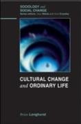 Cultural Change and Ordinary Life