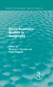 Socio-Economic Models in Geography (Routledge Revivals)