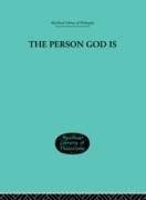 The Person God Is