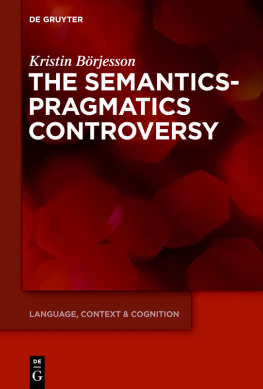 The Semantics-Pragmatics Controversy