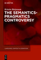 The Semantics-Pragmatics Controversy