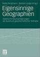 Eigensinnige Geographien