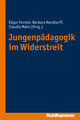 Jungenpädagogik im Widerstreit