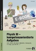 Physik III - kompetenzorientierte Aufgaben