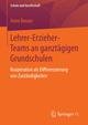 Lehrer-Erzieher-Teams an ganztägigen Grundschulen