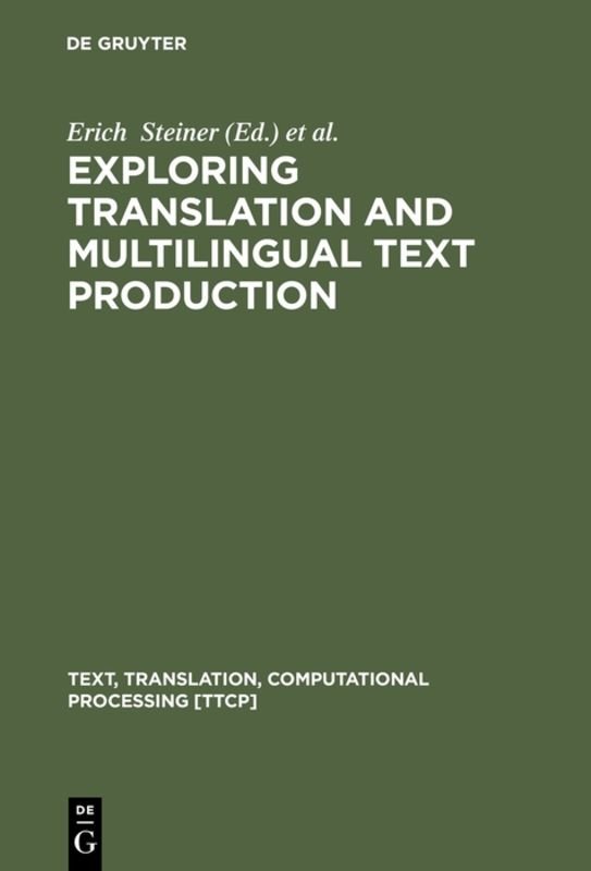 Exploring Translation and Multilingual Text Production