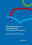 Bildungskonzepte und Lehrerbildung in europäischer Perspektive