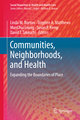 Communities, Neighborhoods, and Health