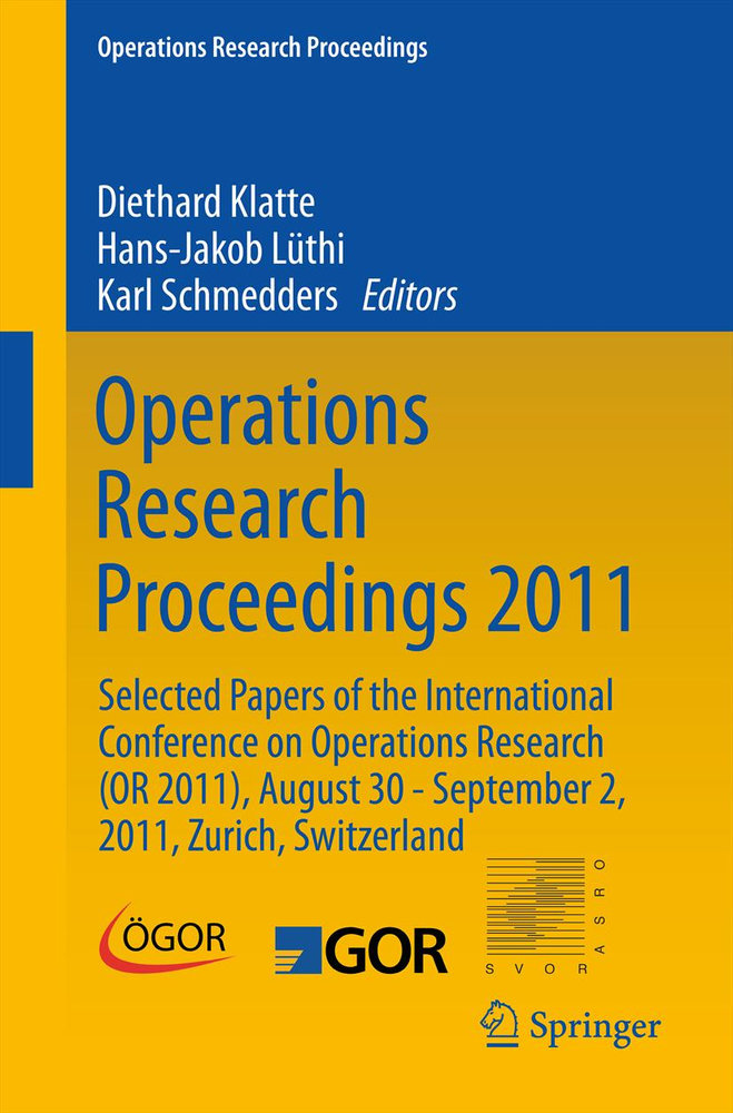 Operations Research Proceedings 2011