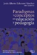 Paradigmas y conceptos en educación y pedagogía