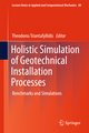 Holistic Simulation of Geotechnical Installation Processes