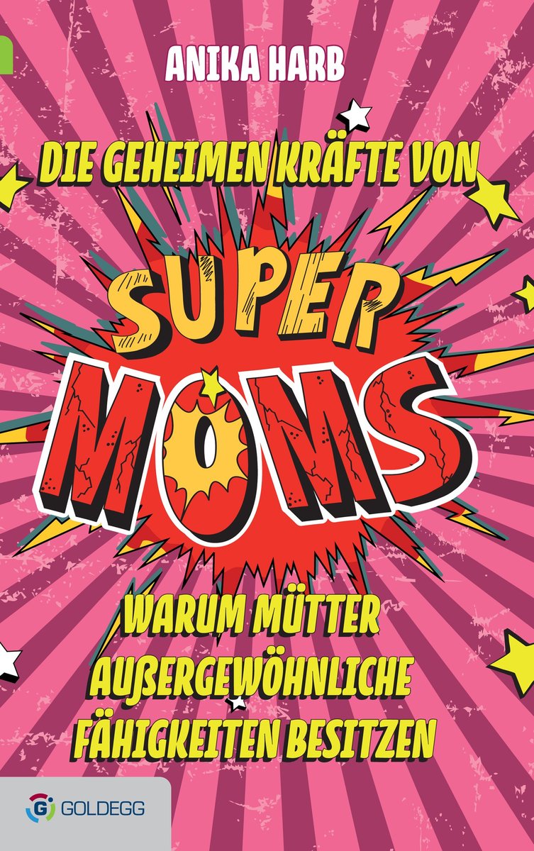 Die geheimen Kräfte von SuperMoms