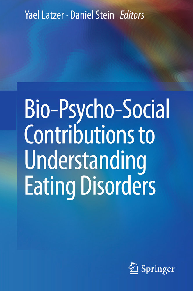 Bio-Psycho-Social Contributions to Understanding Eating Disorders