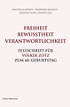 Freiheit. Bewusstheit. Verantwortlichkeit