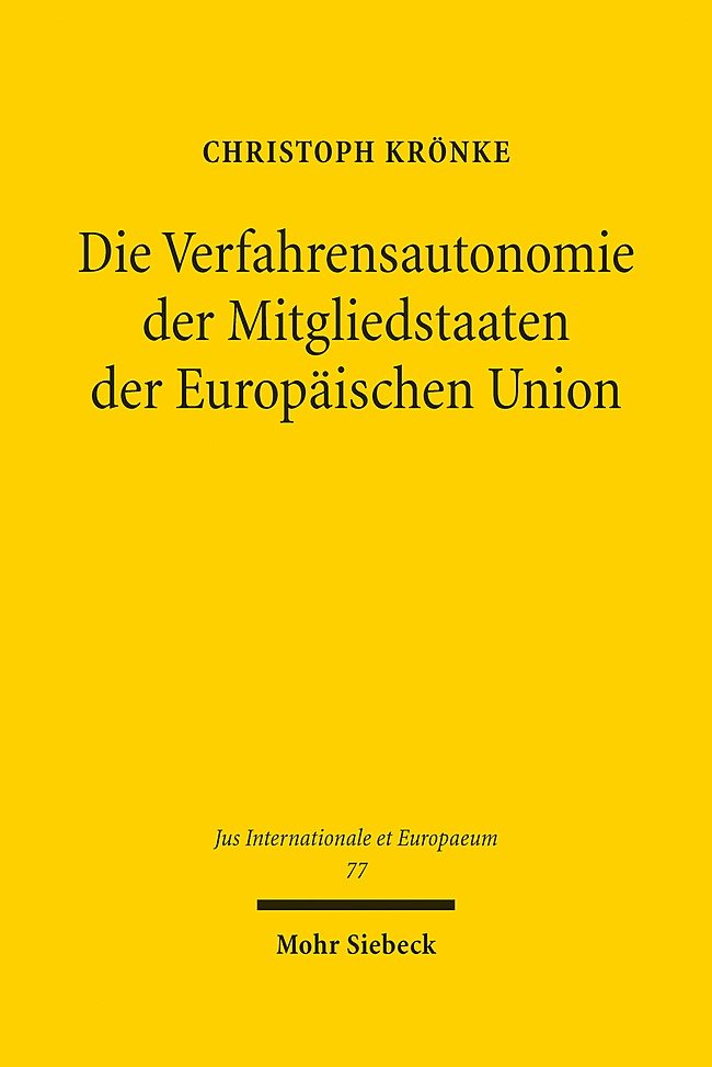 Die Verfahrensautonomie der Mitgliedstaaten der Europäischen Union