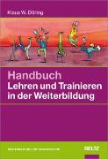 Handbuch Lehren und Trainieren in der Weiterbildung