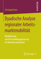 Dyadische Analyse regionaler Arbeitsmarktmobilität