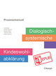 Prozessmanual. Dialogisch-systemische Kindeswohlabklärung