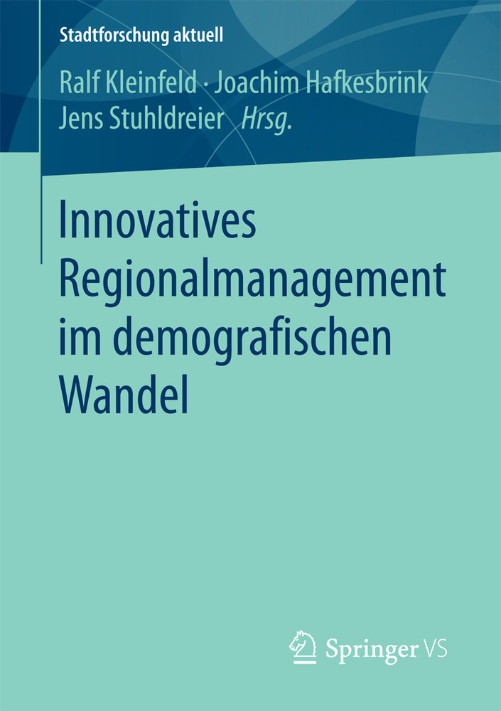 Innovatives Regionalmanagement im demografischen Wandel