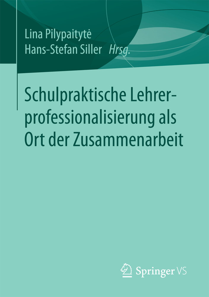 Schulpraktische Lehrerprofessionalisierung als Ort der Zusammenarbeit