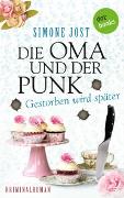 Die Oma und der Punk - Gestorben wird später