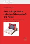 'Das strittige Gebiet zwischen Wissenschaft und Kunst'