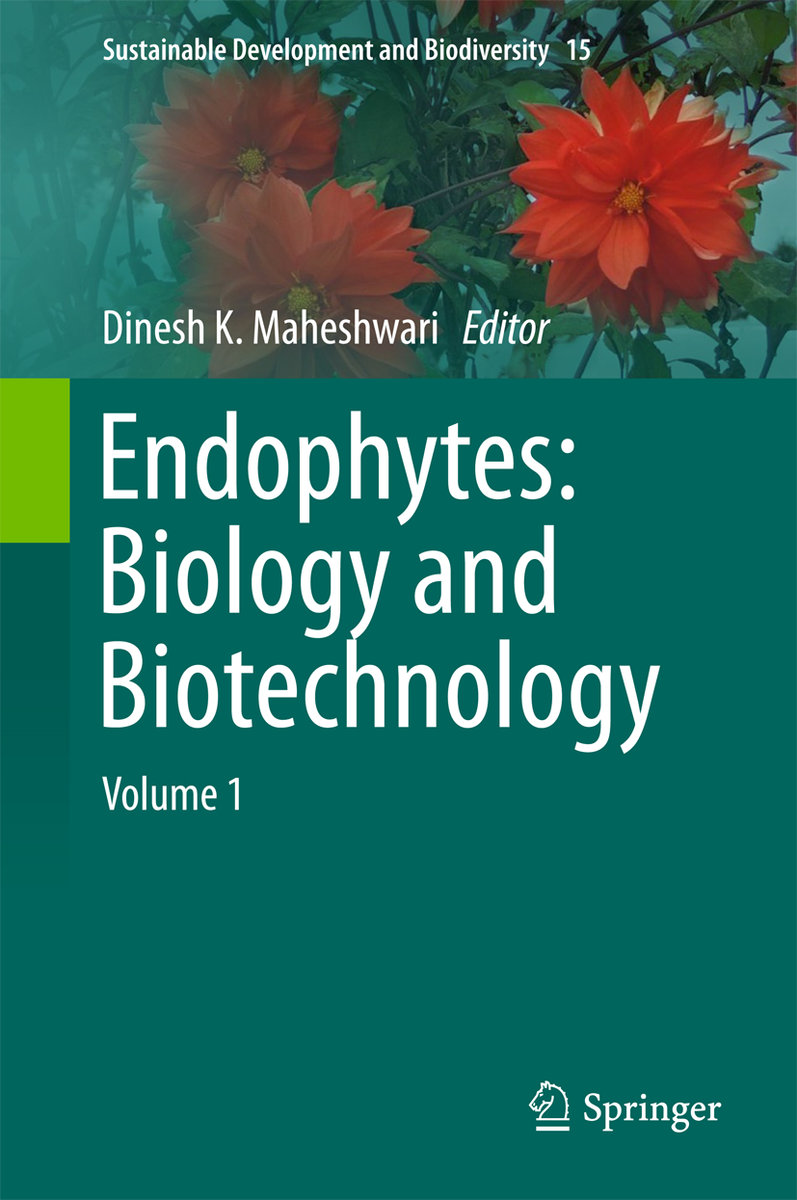 Endophytes: Biology and Biotechnology