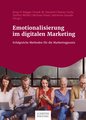 Emotionalisierung im digitalen Marketing