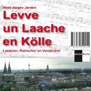 Levve un Laache en Kölle