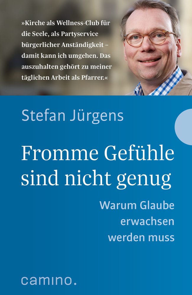 Fromme Gefühle sind nicht genug